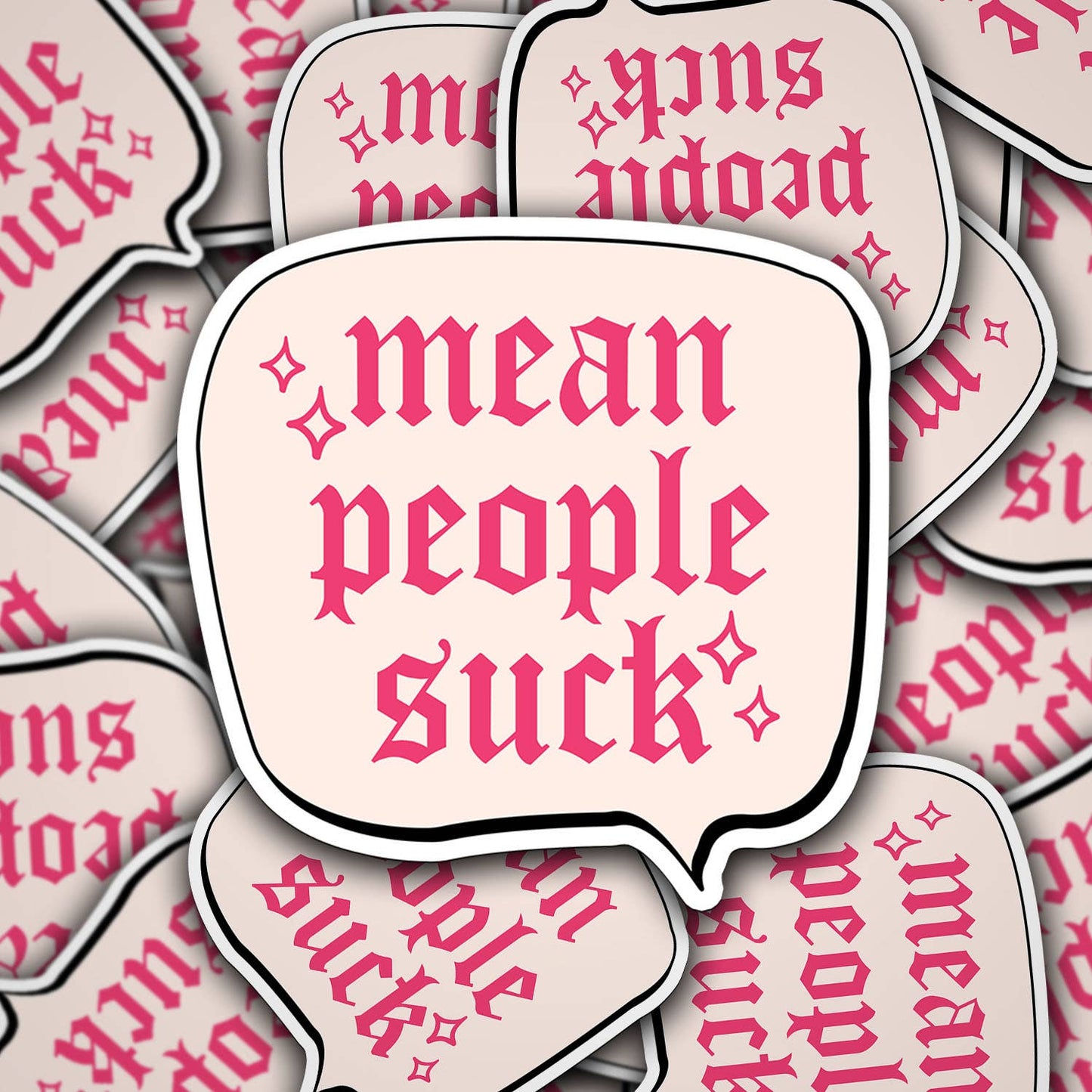 Vinyl Sticker Mean People Suck