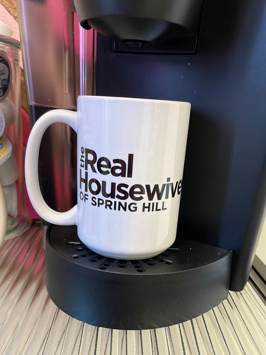 The Real Housewives of Spring Hill Coffee Mug