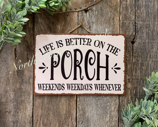 Life Is Better On The Porch, Patio Decor, Porch Decor