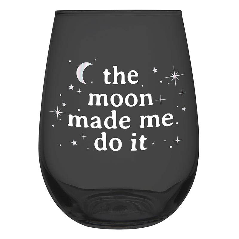 Stemless Wine Glass - Moon Made Me